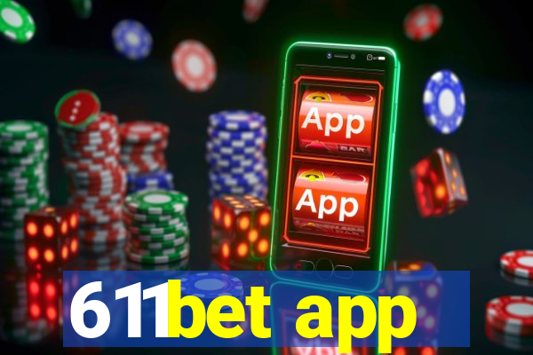 611bet app